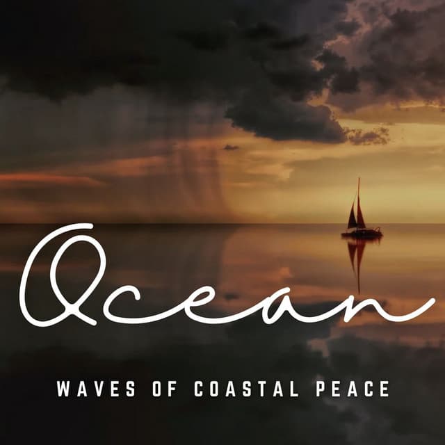 Seaside Serenity: Tranquil Waves - Sounds Of Nature Sea Waves
