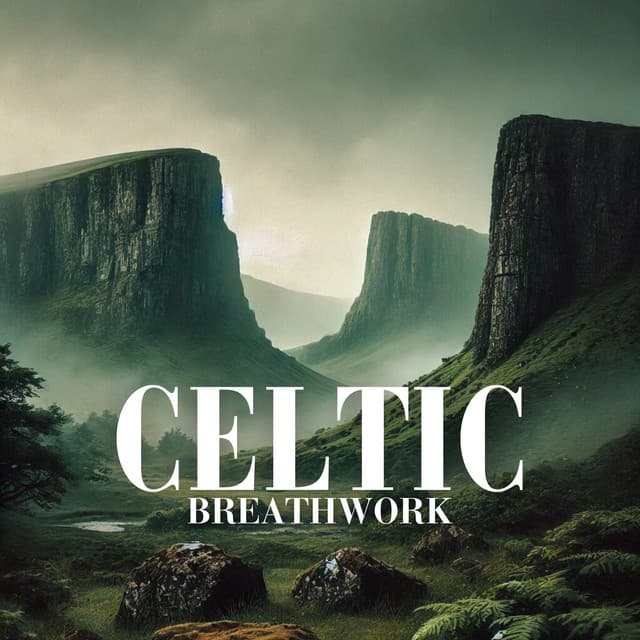 Celtic Breathwork: Soothing Ambience for Calm - New Age