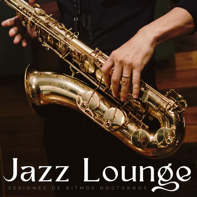 Jazz Lounge: Sesiones De Ritmos Nocturnos - Jazz Lounge Bar Radio