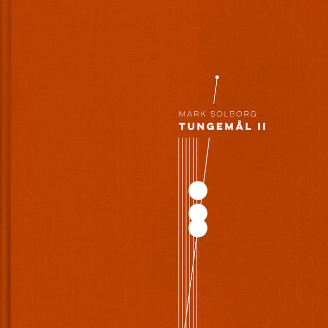 TUNGEMÅL II - Mark Solborg
