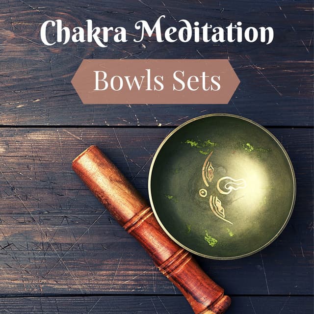 Chakra Meditation Bowls Sets - Perfect Resonance Meditation Music for Chakra Healing - Chakra Chants