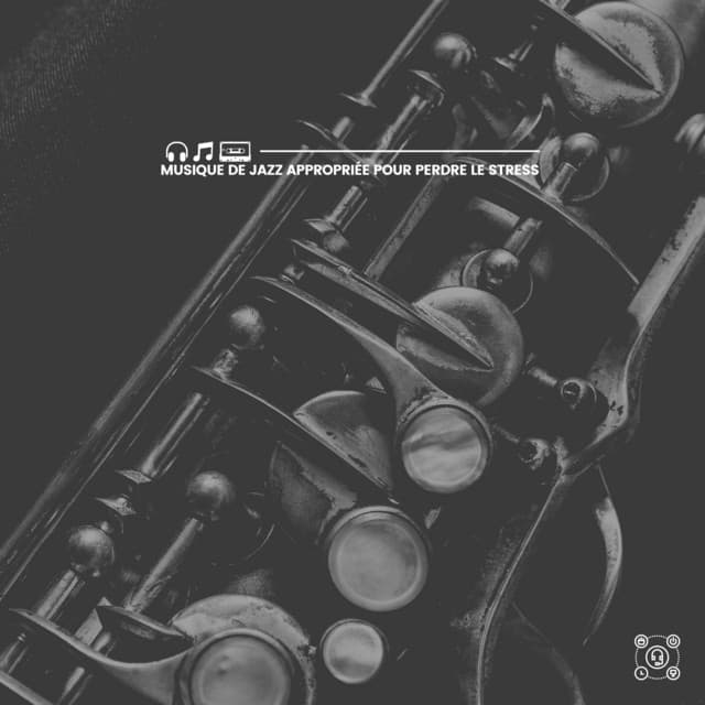 Musique de jazz appropriée pour perdre le stress - Jazz Douce Musique d'Ambiance