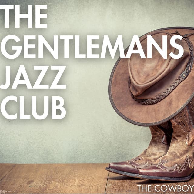 The Cowboy - The Gentleman's Jazz Club