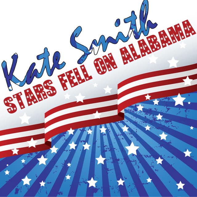 Stars Fell On Alabama - Kate Smith