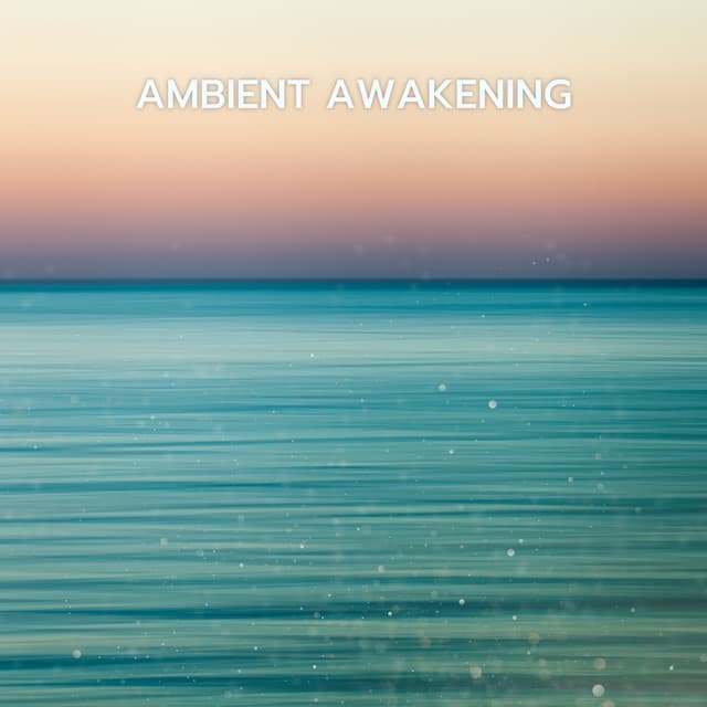 Ambient Awakening - Inside Rest