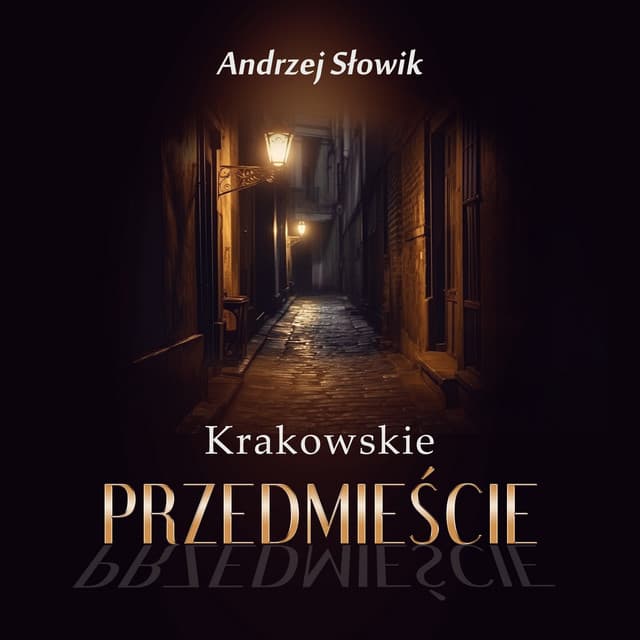 Krakowskie Przedmieście - Andrzej Słowik