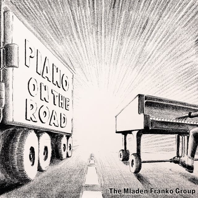 Piano on the Road - Mladen Franko - Mladen Franko