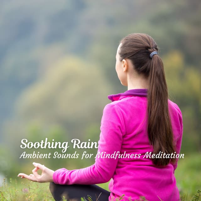 Soothing Rain: Ambient Sounds for Mindfulness Meditation - Cloud Cover
