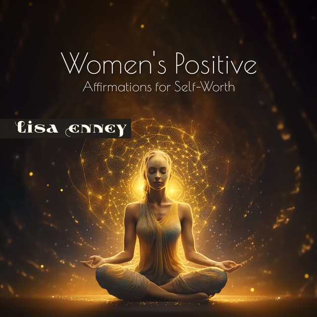 Women's Positive Affirmations for Self-Worth - Lisa Enney