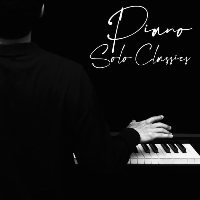 Piano Solo Classics: Slow and Gentle Piano Pieces for Romantic Night - Instrumental Piano Universe