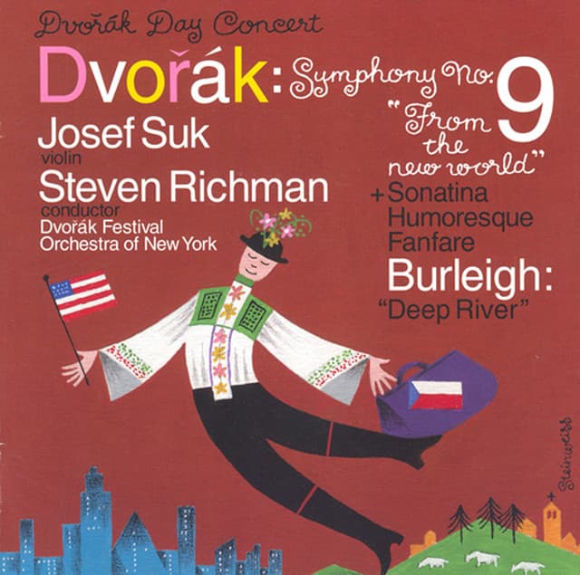 Dvorak: Symphony No. 9 / Violin Sonatina / Humoresque / Fanfare / Burleigh: Deep River - Josef Suk