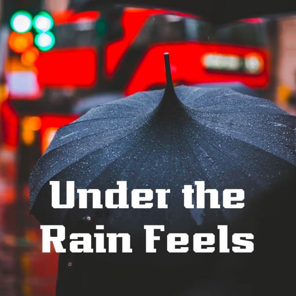 Under the Rain Feels - The Relaxation Hub