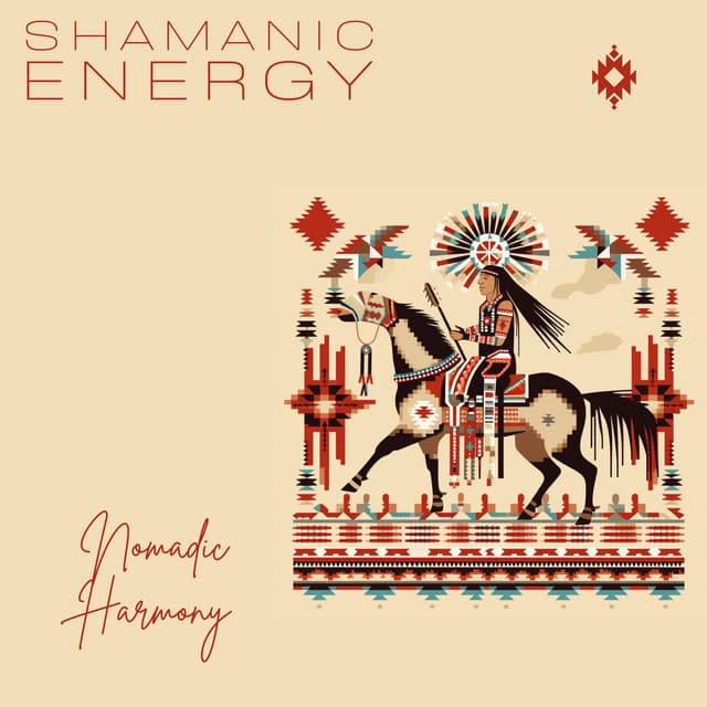 Nomadic Harmony - Shamanic Energy