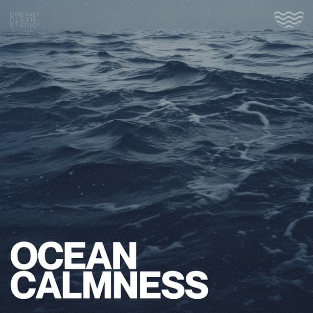 Ocean Calmness - Peace and Ocean Waves