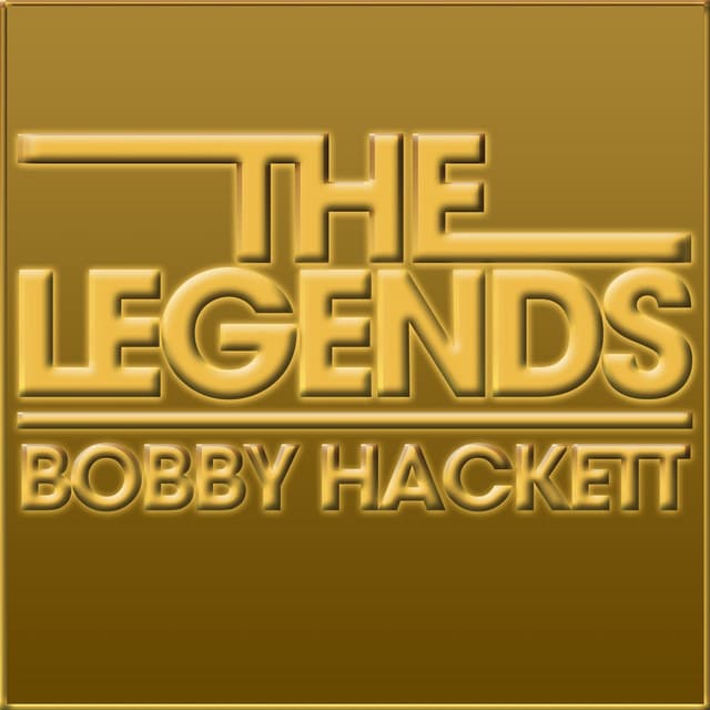 The Legends - Bobby Hackett - Bobby Hackett