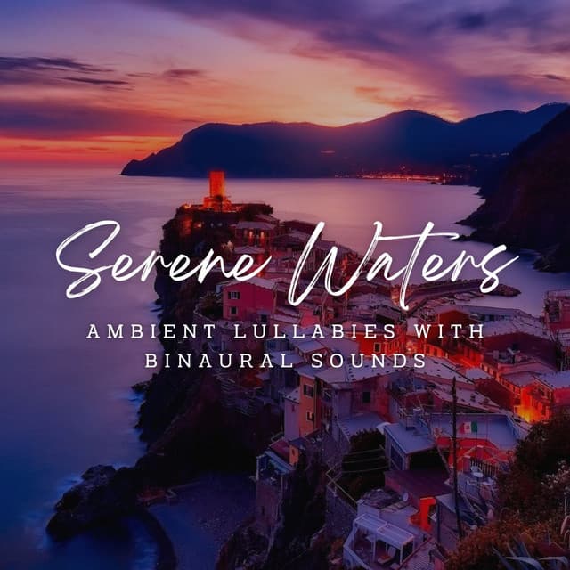 Slumber by the Serene Waters: Ambient Lullabies with Binaural Sounds - Binaural Beats Work Music