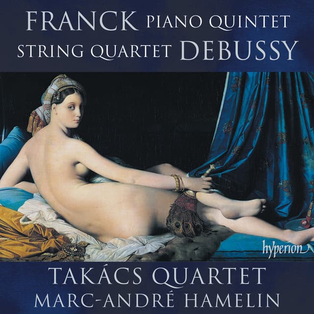 Franck: Piano Quintet – Debussy: String Quartet - Marc-André Hamelin
