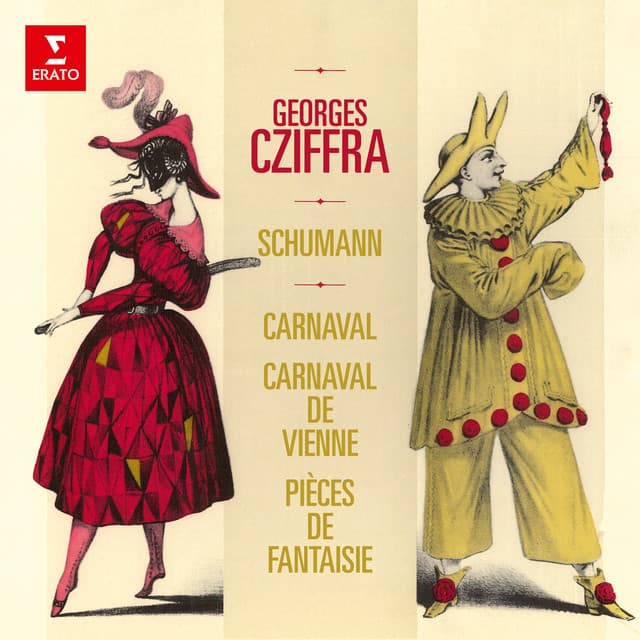 Schumann: Carnaval, Op. 9, Carnaval de Vienne, Op. 26 & Pièces de fantaisie, Op. 12 - Robert Schumann