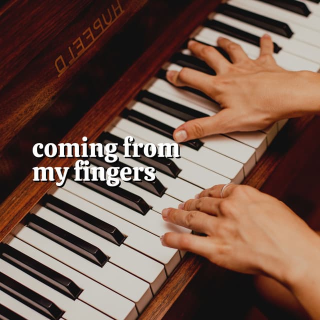Coming from My Fingers - Romantic Piano Music