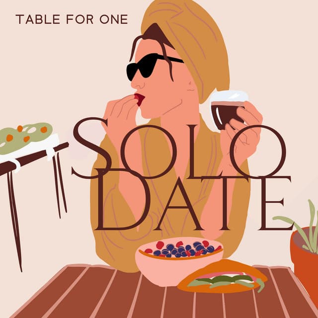 Table for One: Solo Date, Dining Alone Jazz, Self Care and Quality Time, Enjoy Your Meal - Restaurant Background Music Academy