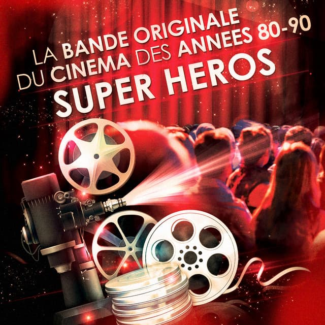 Films de super héros - La bande originale du cinéma des années 80 et 90 - Musique De Film