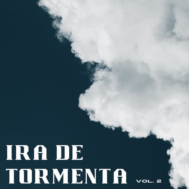 Ira De Tormenta Vol. 2 - Tormenta de truenos y lluvia