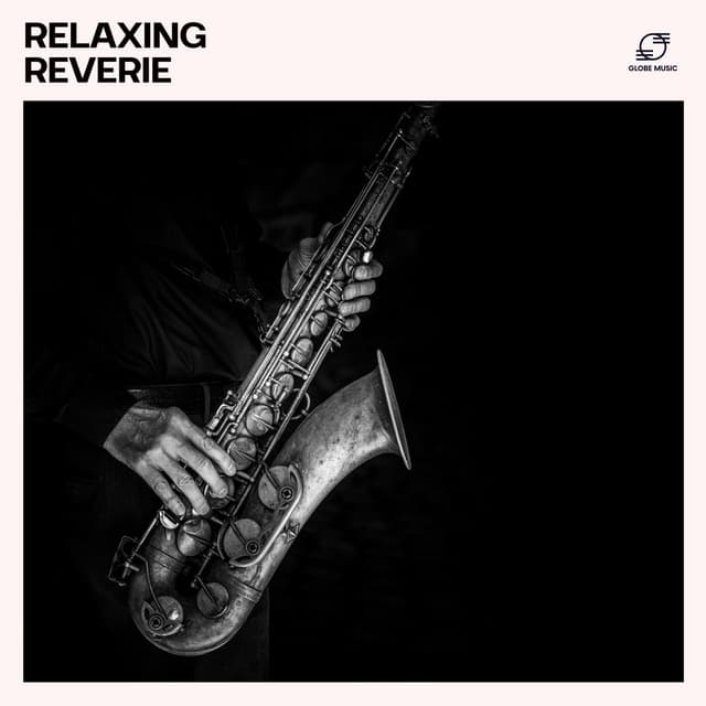 Relaxing Reverie: Relaxing Jazz Mix - Dinner Jazz