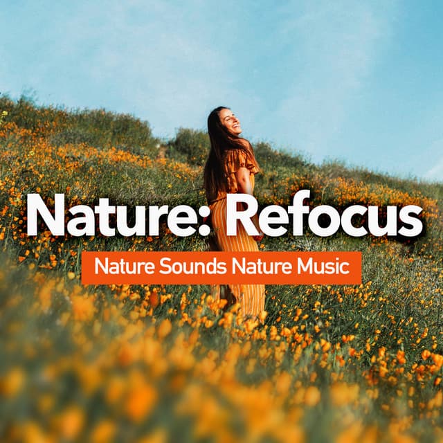 Nature: Refocus - Nature Sounds Radio