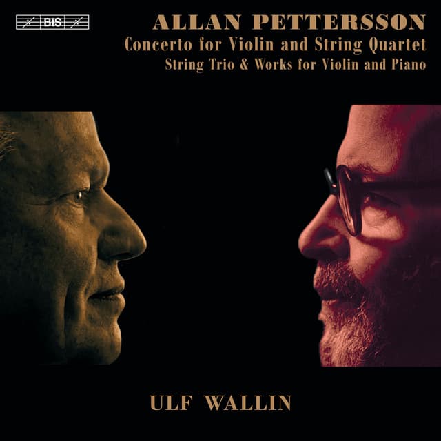 Pettersson: Concerto No. 1 for Violin & String Quartet, 2 Elegies for Violin & Piano & Other Chamber Works - Allan Pettersson