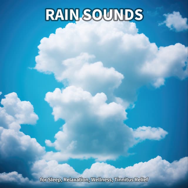 Rain Sounds for Sleep, Relaxation, Wellness, Tinnitus Relief - Natural Sounds