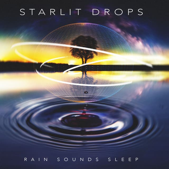 Starlit Drops - Rain Sounds Sleep