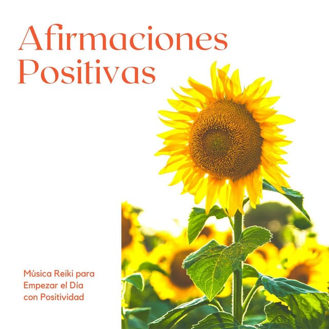 Afirmaciones Positivas: Música Reiki para Empezar el Día con Positividad - Fuerza Positiva