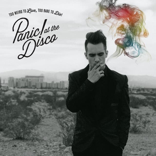 Too Weird to Live, Too Rare to Die! - Panic! At The Disco
