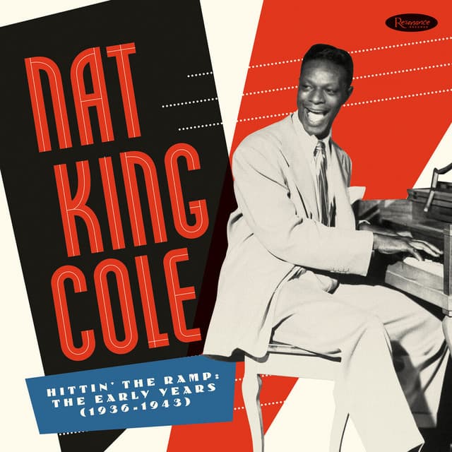 Hittin' The Ramp: The Early Years - Nat King Cole