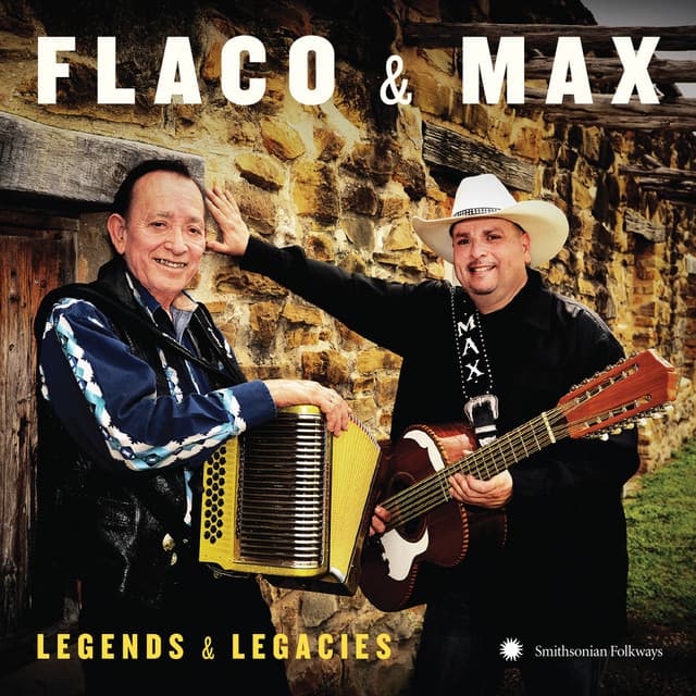 Flaco & Max: Legends & Legacies - Flaco Jimenez