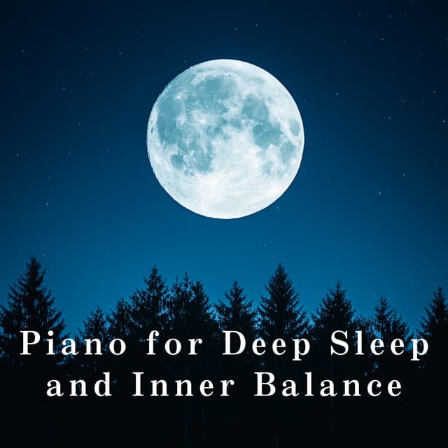 Piano for Deep Sleep and Inner Balance - Relax α Wave