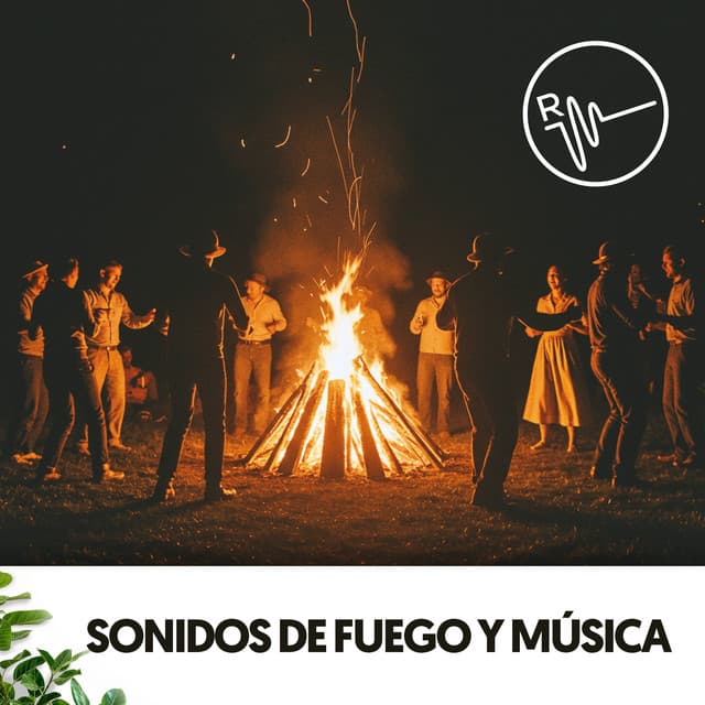 Sonidos de Fuego y Música: Danza en las brazas - Relajacion