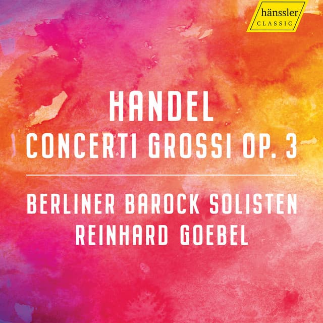 Handel: Concerti Grossi, Op. 3 - George Frideric Handel