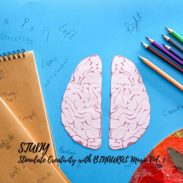STUDY: Stimulate Creativity with BINAURAL Music Vol. 1 - Music for Working