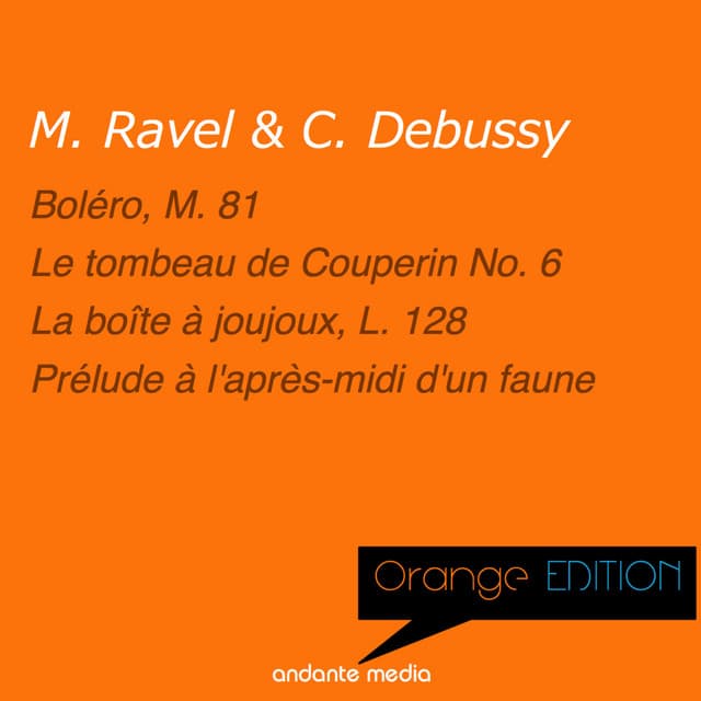 Orange Edition - Ravel & Debussy: Boléro & La boîte à Joujoux - Aaron Rosand