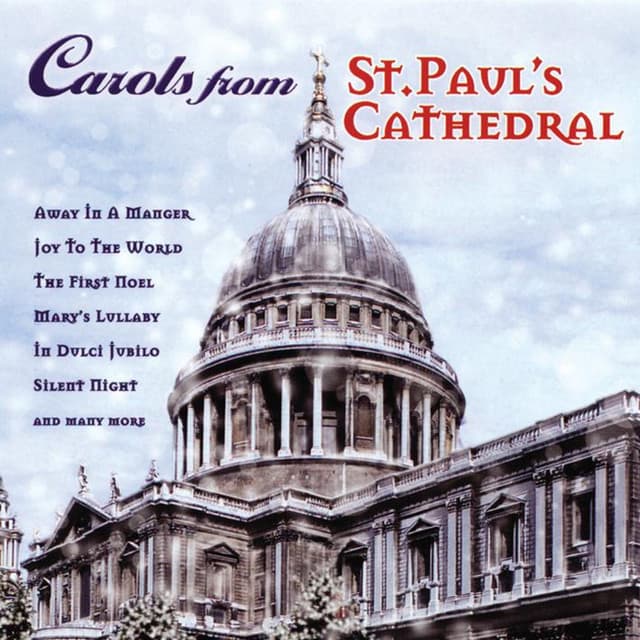 Christmas Carols From St Paul's Catherdral - St. Paul's Cathedral Choir