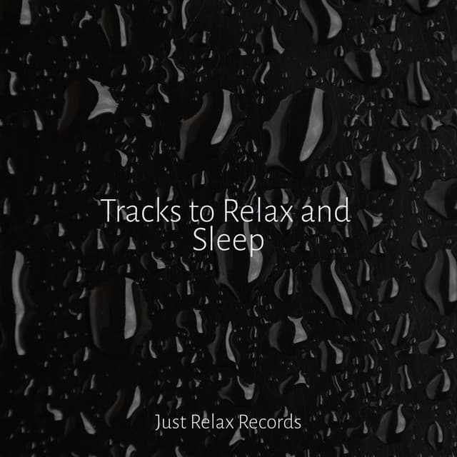 Tracks to Relax and Sleep - Relaxamento