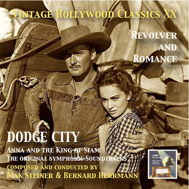 Vintage Hollywood Classics, Vol. 20: Dodge City & Anna and the King of Siam - Max Steiner