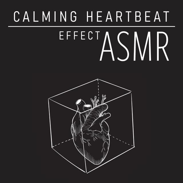 Calming Heartbeat Effect ASMR - George Woode