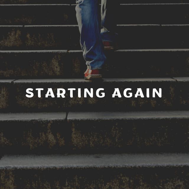 Starting Again - Relaxation
