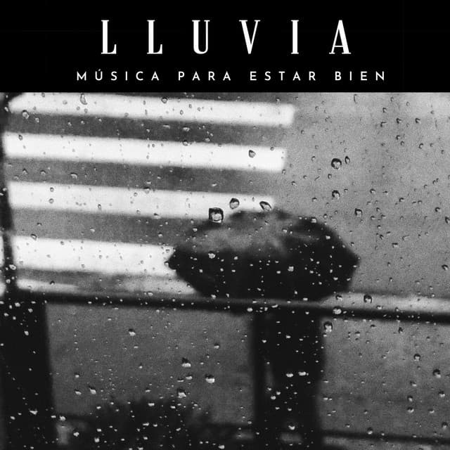 Lluvia: Música Para Estar Bien - Calma
