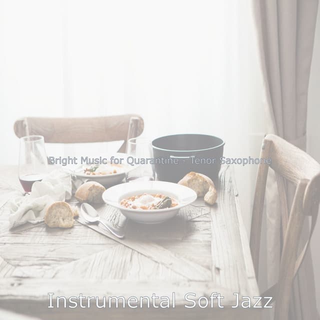 Bright Music for Quarantine - Tenor Saxophone - Instrumental Soft Jazz