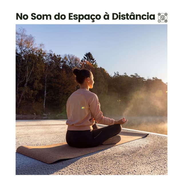 No Som do Espaço à Distância - Música relaxante