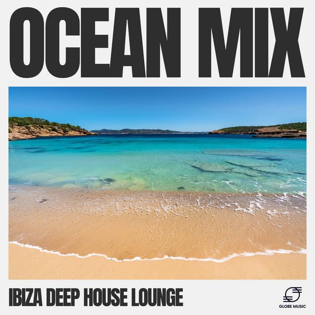 Ocean Mix - Ibiza Deep House Lounge