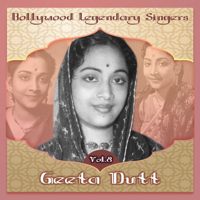 Bollywood Legendary Singers - Geeta Dutt, Vol.8 - Geeta Dutt